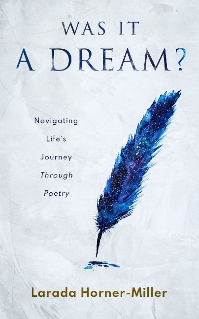 Was It a Dream?: Navigating Life&#039;s Journey Through Poetry