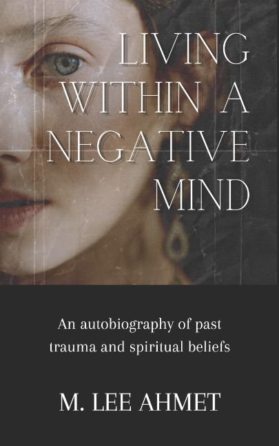 Living within a Negative Mind