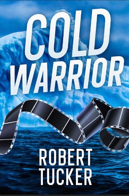 Cold Warrior by Robert Tucker