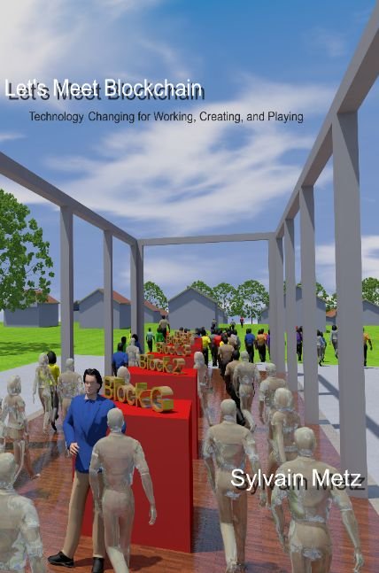 Let's Meet Blockchain Technology Changing for Working, Creating, and Playing