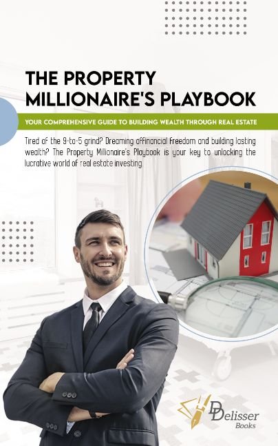 The Property Millionaire's Playbook